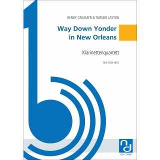 Way Down Yonder in New Orleans fuer Quartett (Klarinette) von Henry Creamer / Turner Layton-1-9790502882921-NDV CT408M